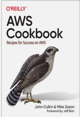 AWS Cookbook: Recipes for Success on AWS 1st Edition ISBN: 978-1492092605