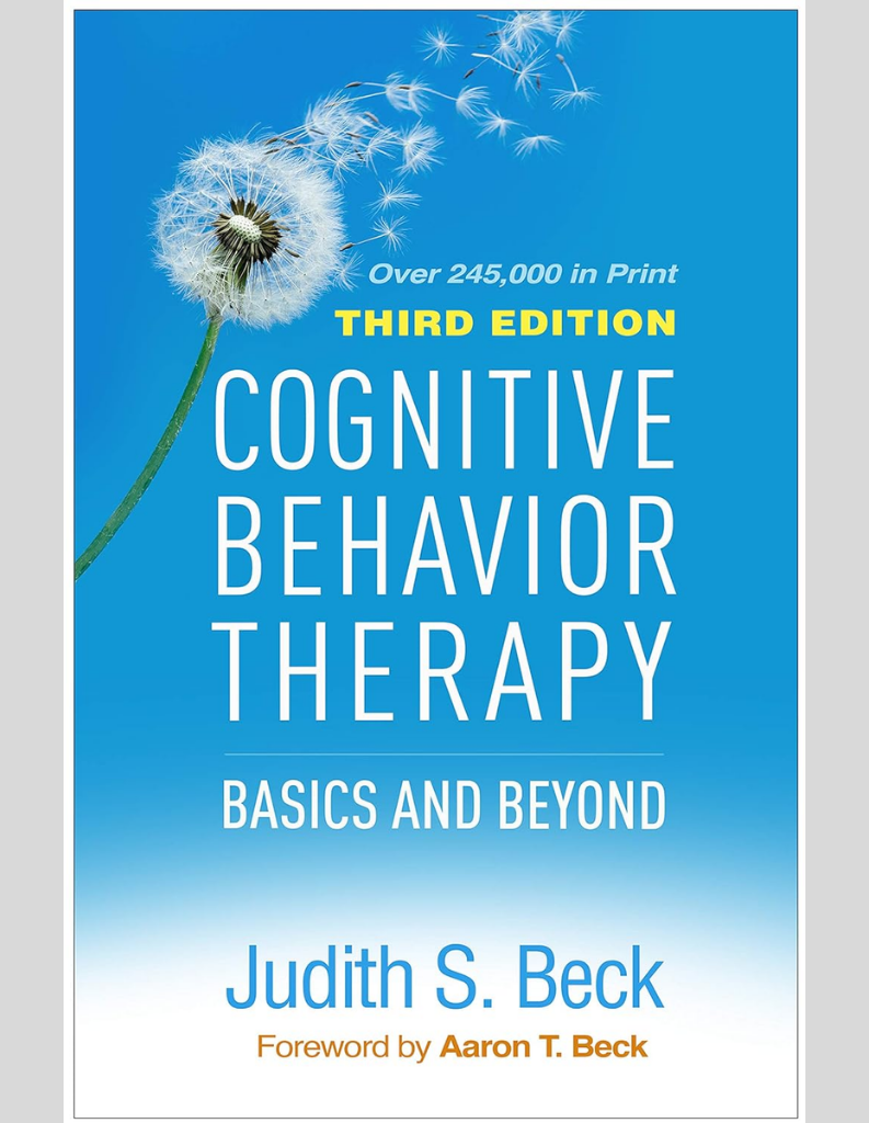 Cognitive Behavior Therapy: Basics & Beyond 3rd