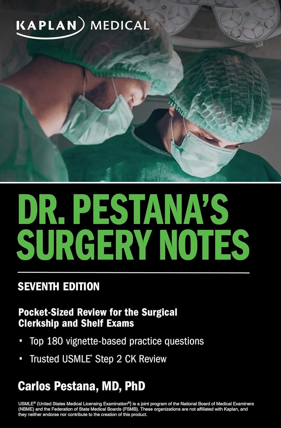 Dr. Pestana's Surgery Notes, Seventh Edition: Pocket-Sized Review for the Surgical Clerkship and Shelf Exams (USMLE Prep) Seventh Edition, ISBN- 978-1506281254