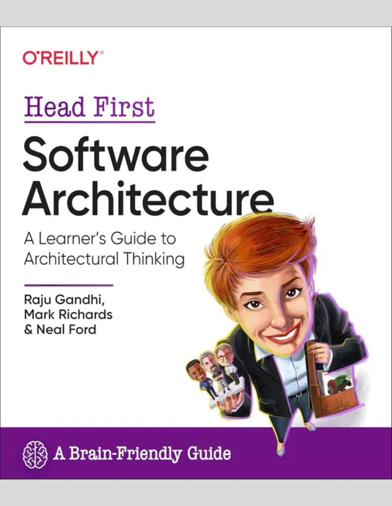 Head First Software Architecture: A Learner's Guide to Architectural Thinking 1st Edition ISBN: 978-1098134358
