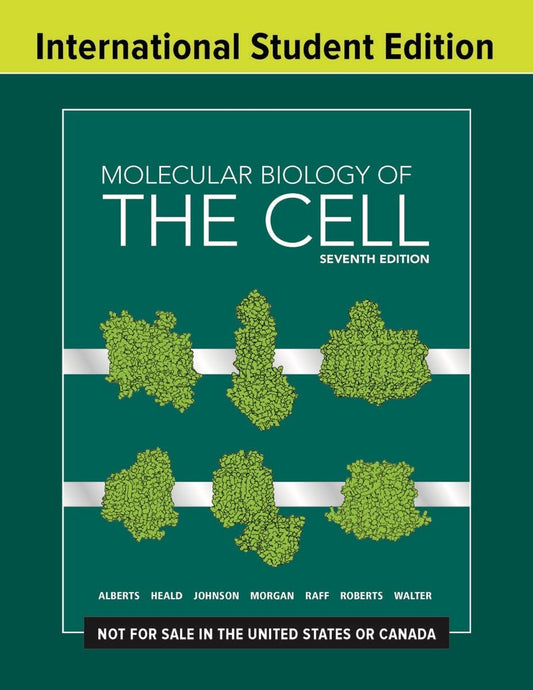 MOLECULAR BIOLOGY OF THE CELL, 7TH EDITION ISBN - 9780393884852