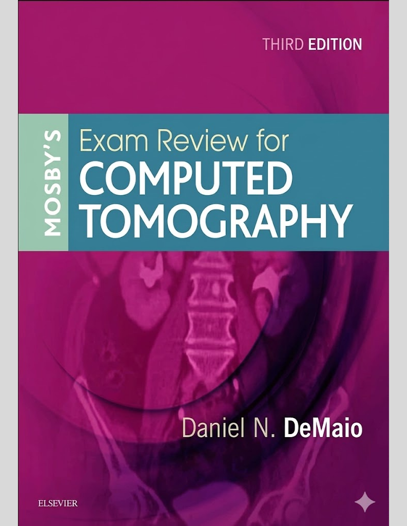 Mosby's Exam Review for Computed Tomography 3rd Edition ISBN: 9780323416337