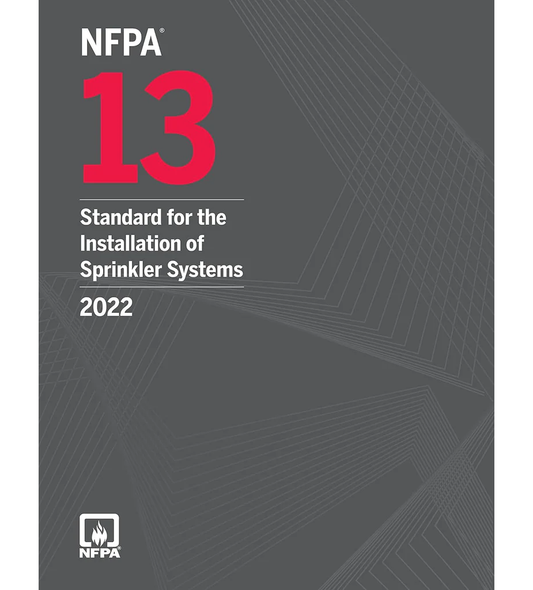 2022 NFPA 13 Standard for the Installation of Sprinkler Systems, ISBN: 978-1455927814