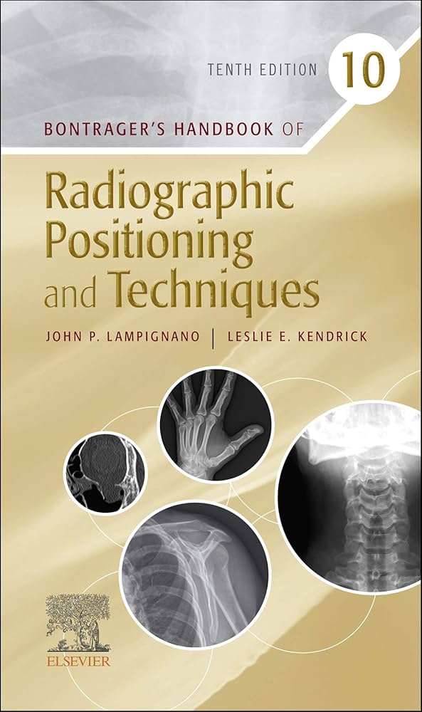 Bontrager's Handbook of Radiographic Positioning