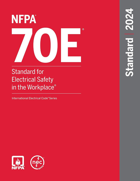 2024 NFPA 70E Standard for Electrical Safety in the Workplace, ISBN: 978-1455930487