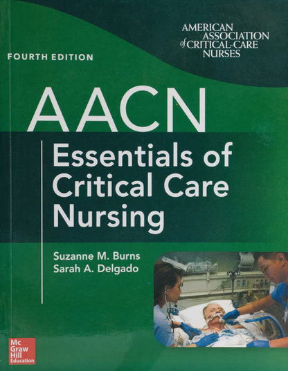 AACN Essentials of Critical Care Nursing ISBN: 9781260116755