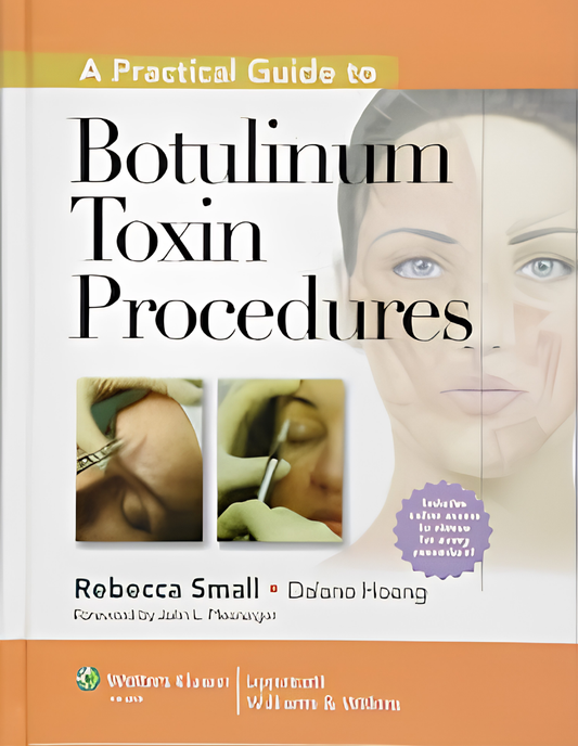 A Practical Guide to Botulinum Toxin Procedures (Cosmetic Procedures) 1st Edition ISBN: 9781609131470