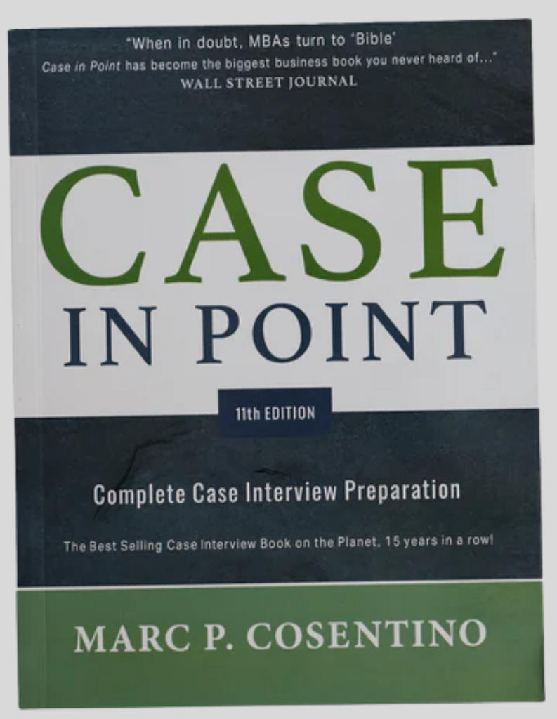 Case in Point 11th Edition: Complete Case Interview Preparation ISBN: 9780986370762