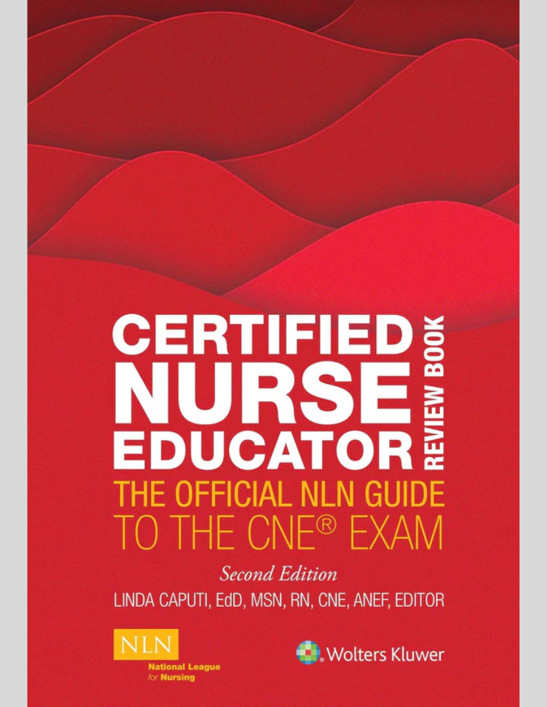 Certified Nurse Educator Review Book: The Official NLN Guide to the CNE Exam Paperback ISBN: 9781975154059