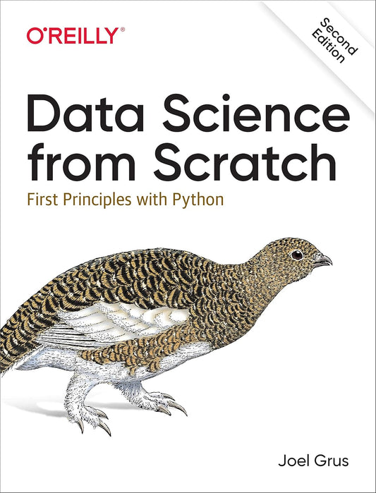 Data Science from Scratch: First Principles with Python 2nd Edition ISBN: 978-1492041139