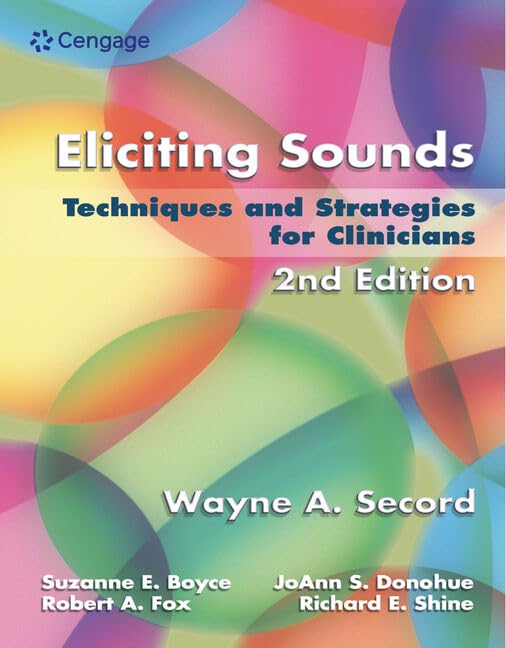 Eliciting Sounds: Techniques and Strategies for Clinicians 2nd Edition, ISBN- 978-1401897253