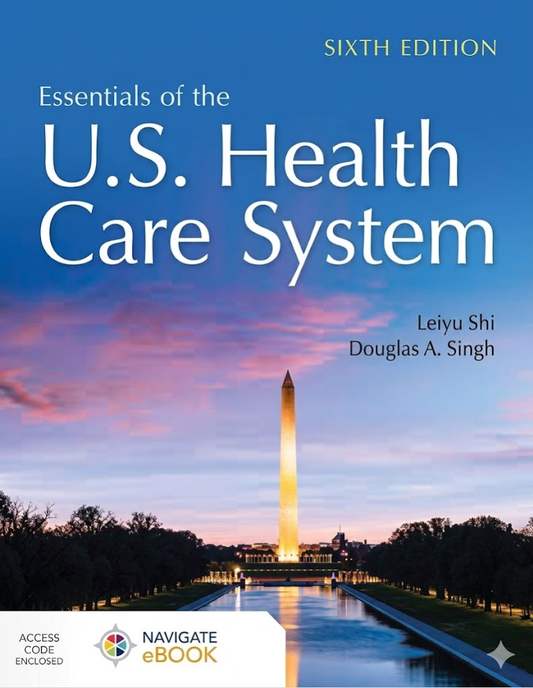 Essentials of the U.S. Health Care System 6th Edition ISBN: 9781284235104