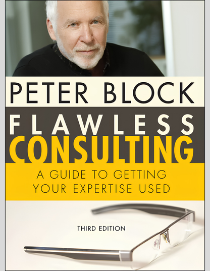 Flawless Consulting: A Guide to Getting Your Expertise ISBN: 9780470620748