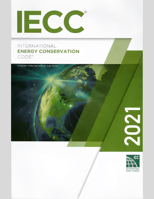 2021 International Energy Conservation Code (International Code Council Series) 1st Edition ISBN: 978-1609839611