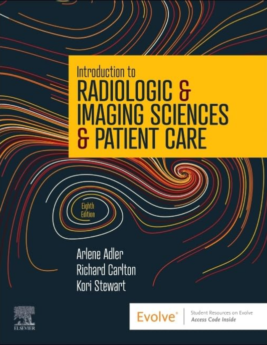 Introduction to Radiologic & Imaging Sciences & Patient Care 8th Edition, ISBN: 978-0323872201