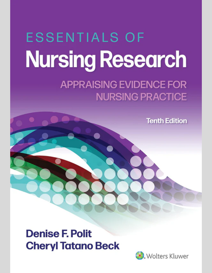 LWW - Essentials of Nursing Research: Appraising Evidence for Nursing Practice Tenth, North American Edition ISBN: 9781975141851