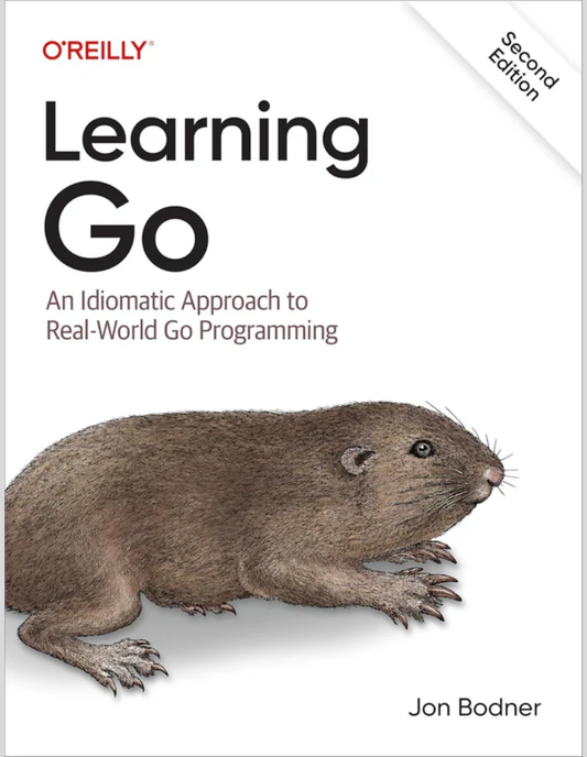 Learning Go: An Idiomatic Approach to Real-World Go Programming 2nd Edition ISBN: 978-1098139292