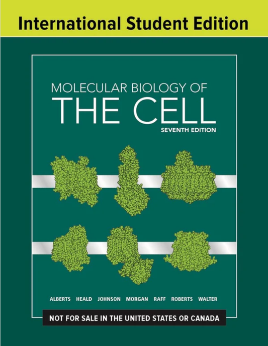 MOLECULAR BIOLOGY OF THE CELL, 7TH EDITION ISBN - 9780393884852