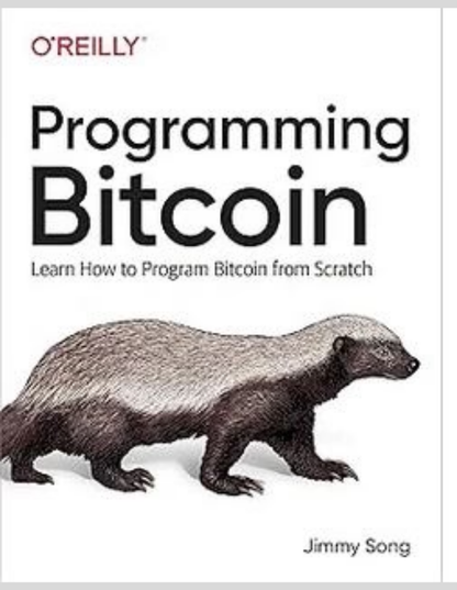 Programming Bitcoin: Learn How to Program Bitcoin from Scratch 1st Edition ISBN: 978-1492031499