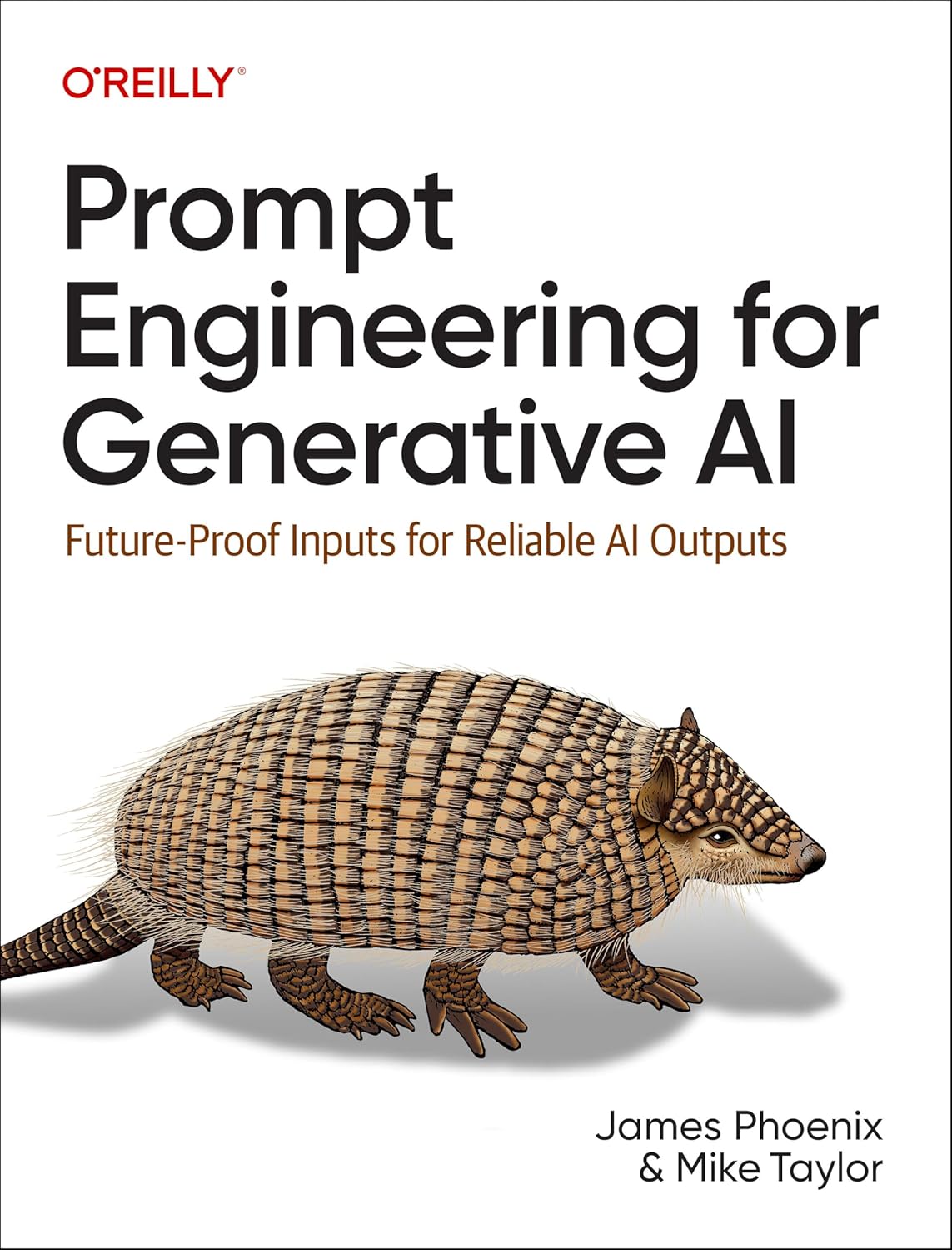 Prompt Engineering for Generative AI: Future-Proof Inputs for Reliable AI Outputs 1st Edition ISBN:978-1098153434