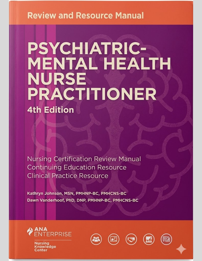 Psychiatric-Mental Health Nurse Practitioner Review and Resource Manual, 4th Edition ISBN: 9781935213796