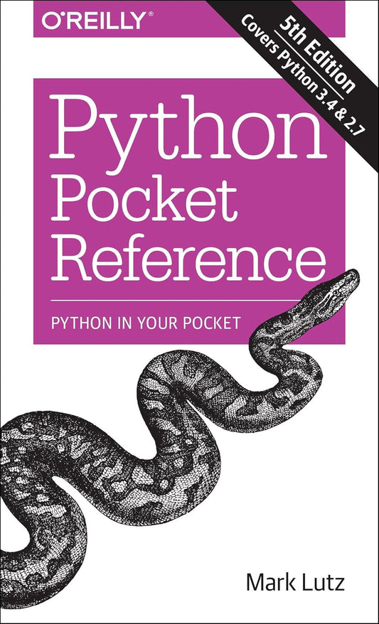 Python Pocket Reference: Python In Your Pocket (Pocket Reference (O'Reilly)) 5th Edition ISBN:978-1449357016