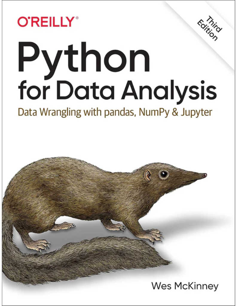 Python for Data Analysis: Data Wrangling with pandas, NumPy, and Jupyter 3rd Edition ISBN: 978-1098104030