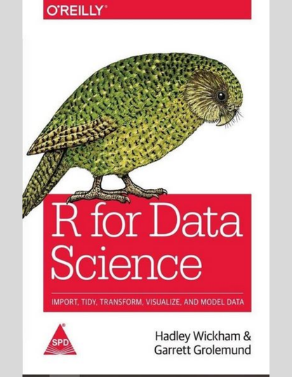 R for Data Science: Import, Tidy, Transform, Visualize, and Model Data 1st Edition ISBN: 978-1491910399
