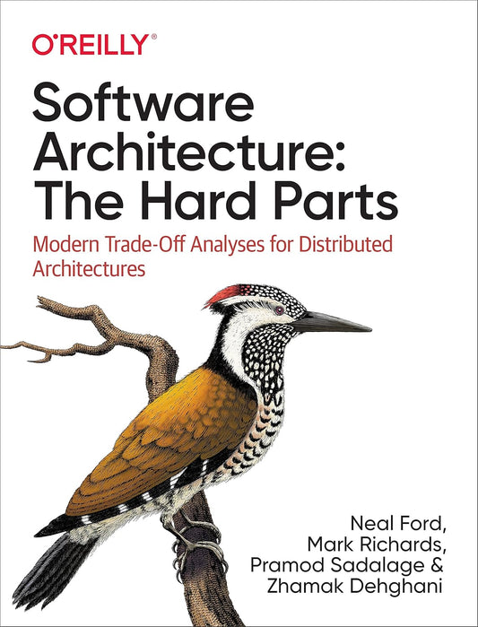 Software Architecture: The Hard Parts: Modern Trade-Off Analyses for Distributed Architectures 1st Edition ISBN: 978-1492086895
