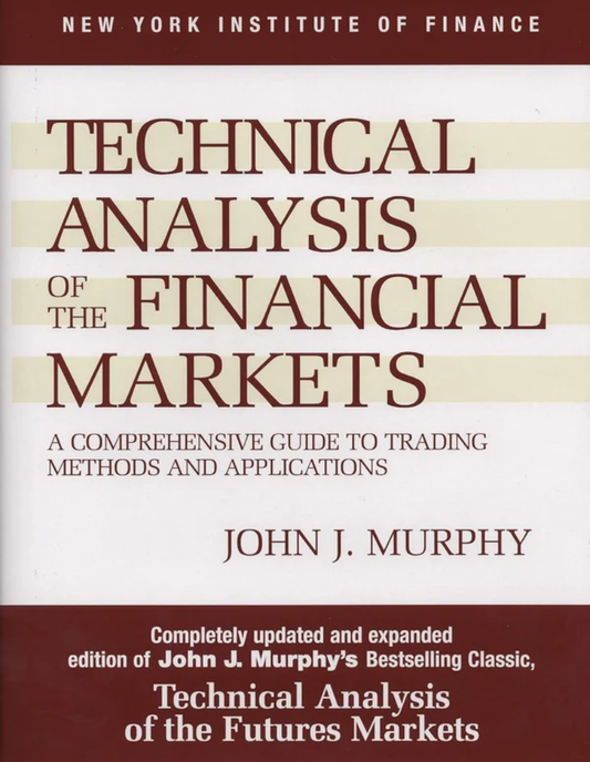 Technical Analysis of the Financial Markets: A Comprehensive Guide to Trading Methods and Applications ISBN: 978-0735200661