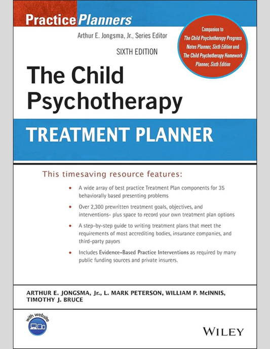 The Child Psychotherapy Treatment Planner (PracticePlanners) 6th Edition ISBN: 9781119810582