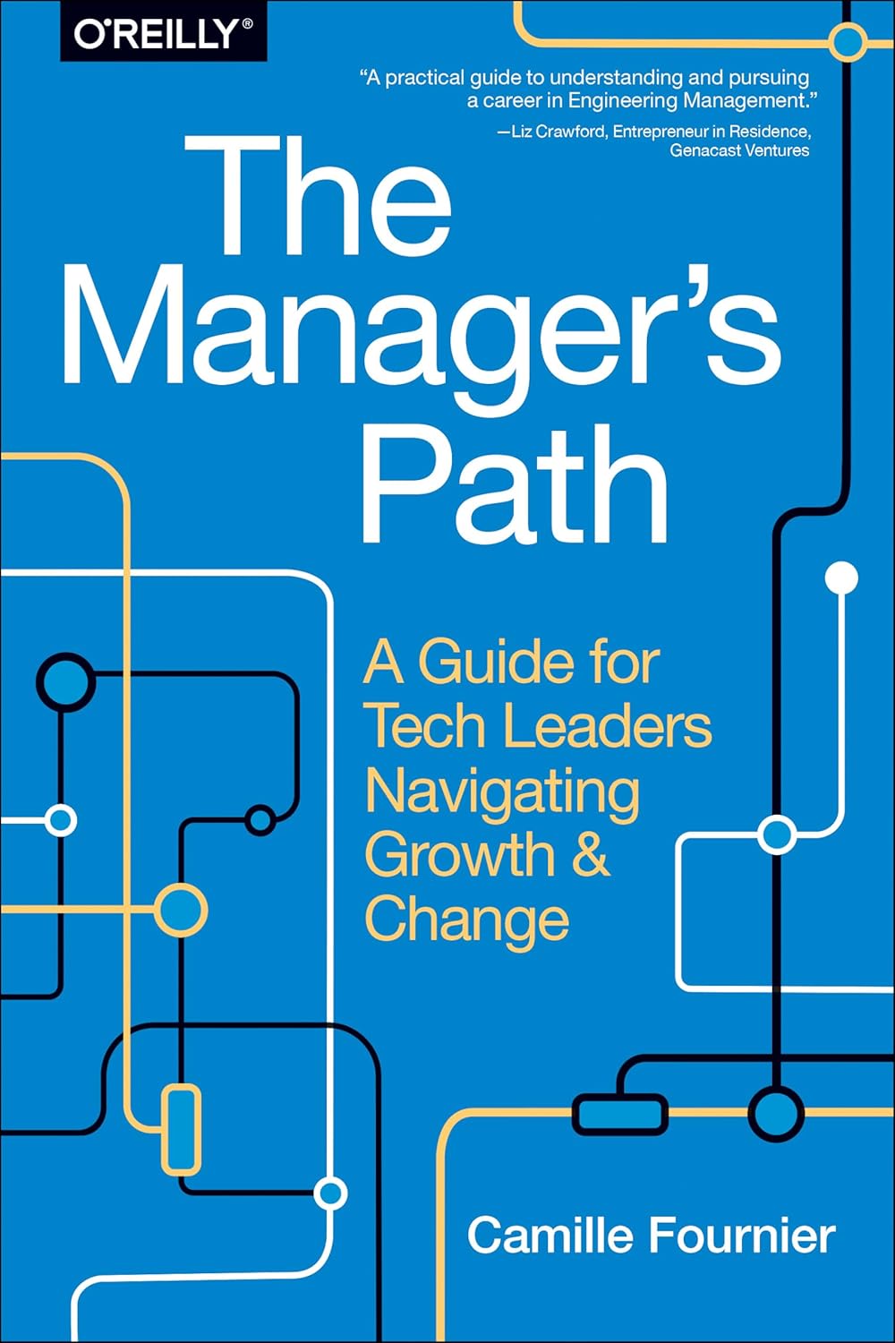 The Manager's Path: A Guide for Tech Leaders Navigating Growth and Change 1st Edition ISBN: 978-1491973899