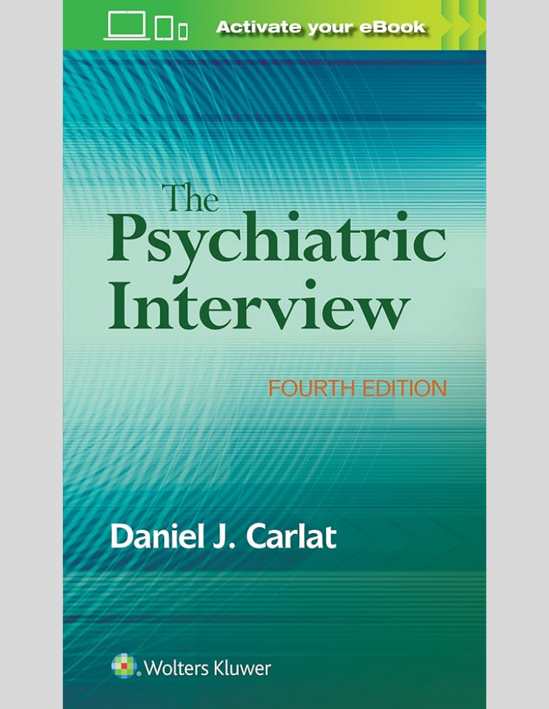 The Psychiatric Interview 4th Edition ISBN: 9781496327710