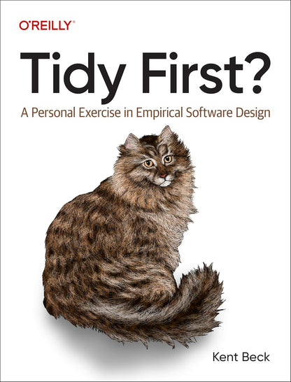 Tidy First?: A Personal Exercise in Empirical Software Design 1st Edition ISBN: 978-1098151249