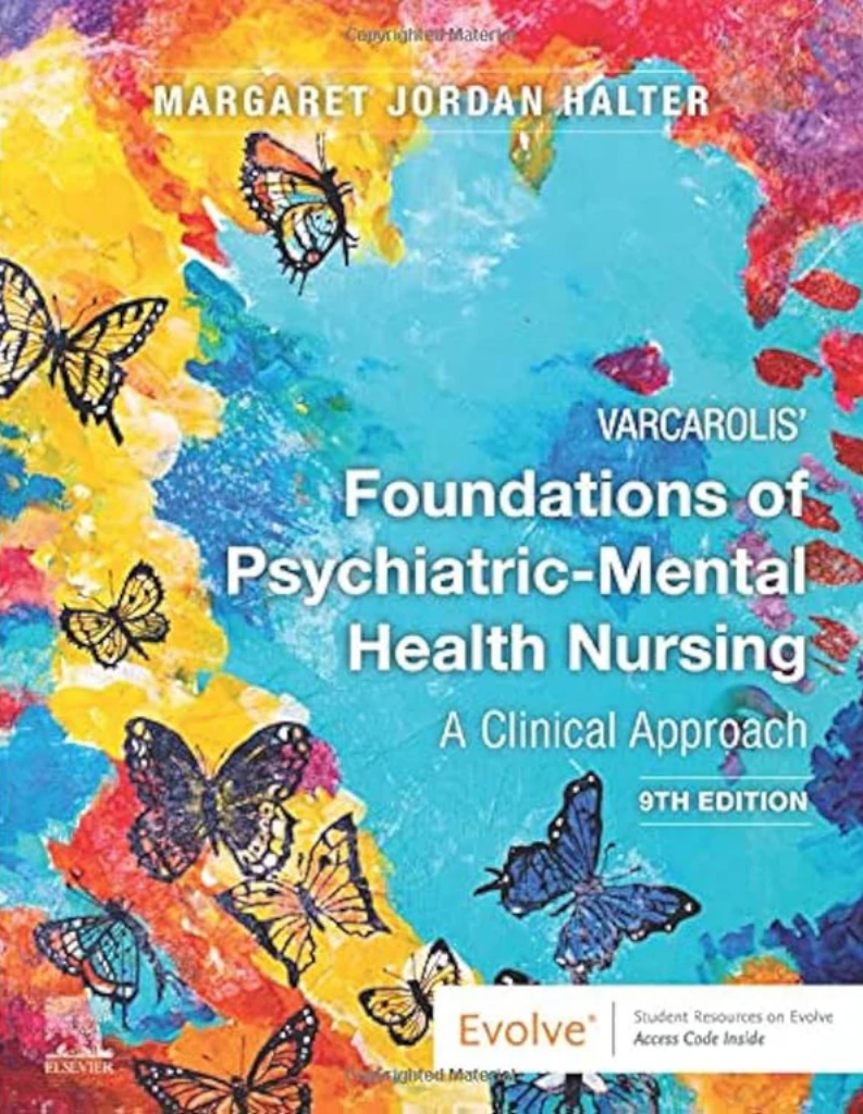 Varcarolis' Foundations of Psychiatric-Mental Health Nursing: A Clinical Approach 9th Edition ISBN: 9780323697071