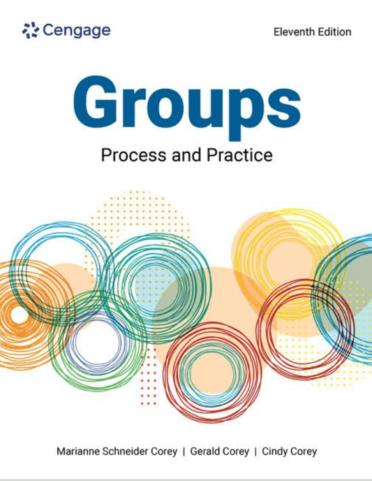 The textbook titled Groups: Process and Practice, Eleventh Edition, features an abstract cover design with colorful, overlapping hand-drawn circles and the authors' names at the bottom.
