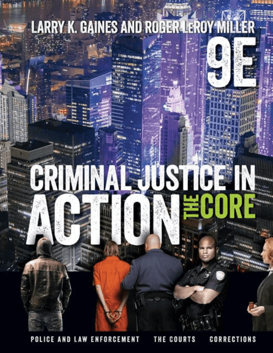Criminal Justice in Action 9th Edition